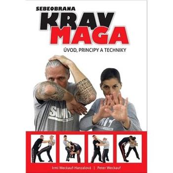 Krav maga: Úvod, principy a techniky (978-80-7428-373-4)