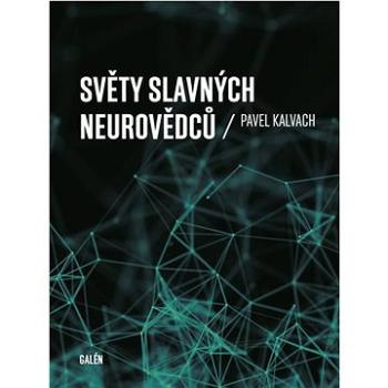 Světy slavných neurovědců (978-80-7492-474-3)