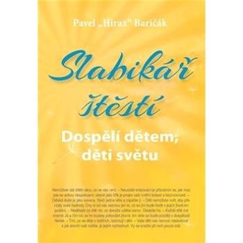 Slabikář štěstí 3: Dospělí dětem, děti světu (978-80-89711-53-6)