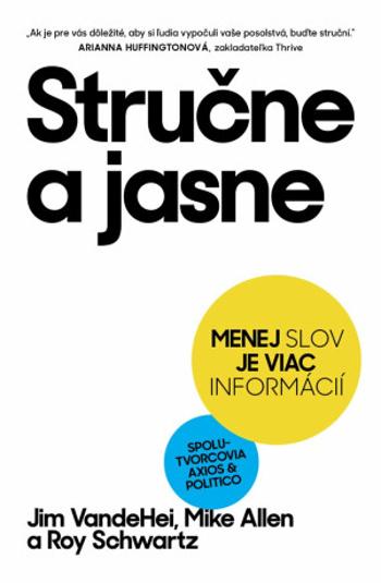 Stručne a jasne - Jim VandeHei, Mike Allen, Roy Schwartz