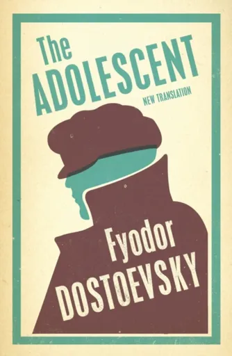 The Adolescent: New Translation - Fjodor Michajlovič Dostojevskij