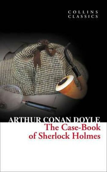 The Case-Book of Sherlock Holmes - Sir Arthur Conan Doyle