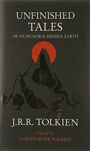 Unfinished Tales - J. R. R. Tolkien