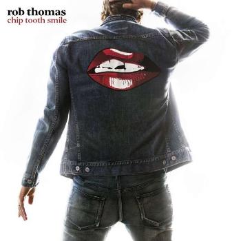 Rob Thomas, CHIP TOOTH SMILE, CD