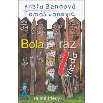 Bola raz jedna trieda (978-80-8124-110-9)