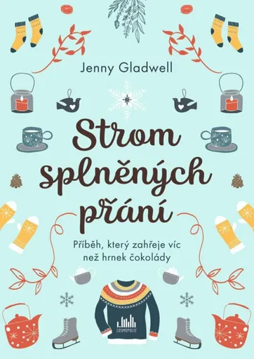 Strom splněných přání - Příběh, který zahřeje víc, než hrnek čokolády - Jenny Gladwell