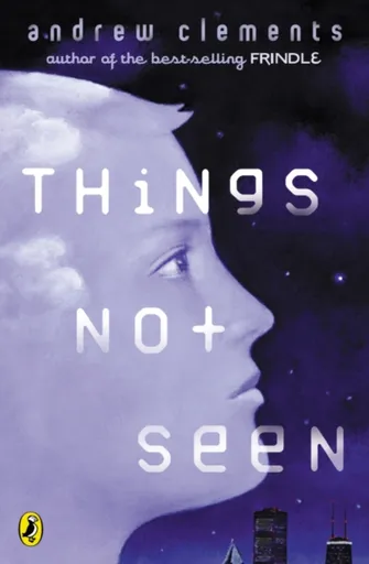 Things Not Seen - Clements Andrew