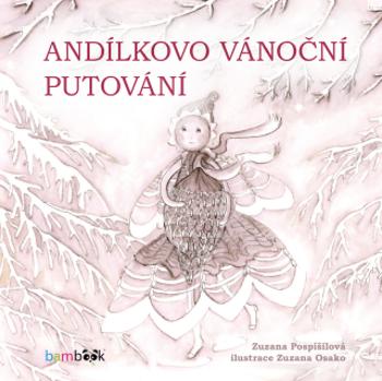 Andílkovo vánoční putování - Zuzana Pospíšilová, Zuzana Osako - e-kniha