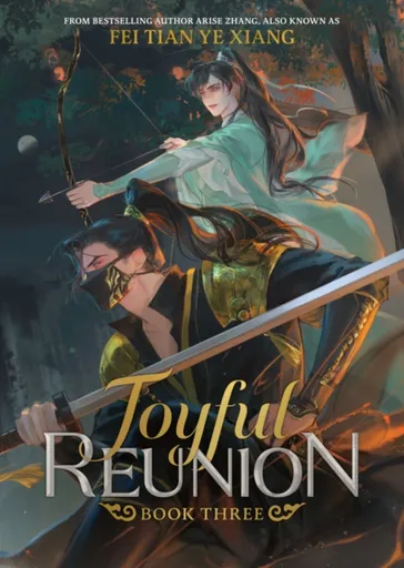 Joyful Reunion (Novel) Vol. 3 - Fei Tian Ye Xiang