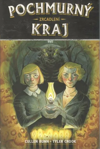 Pochmurný kraj Zrcadlení - Cullen Bunn, Tyler Crook