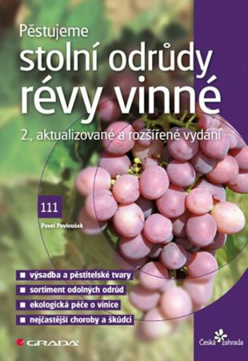 Pěstujeme stolní odrůdy révy vinné - Pavel Pavloušek