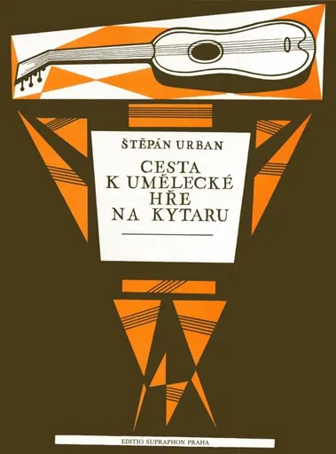 Cesta k umělecké hře na kytaru - Štěpán Urban