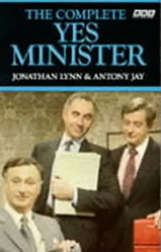 The Complete Yes Minister - Jonathan Lynn, Anthony Rupert Jay