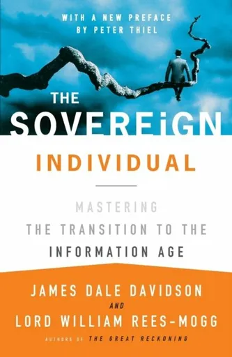The Sovereign Individual - Davidson James Dale, William Rees-Mogg