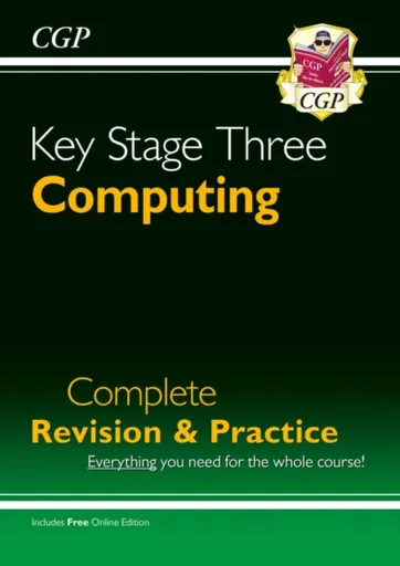 KS3 Computing Complete Revision & Practice - CGP Books