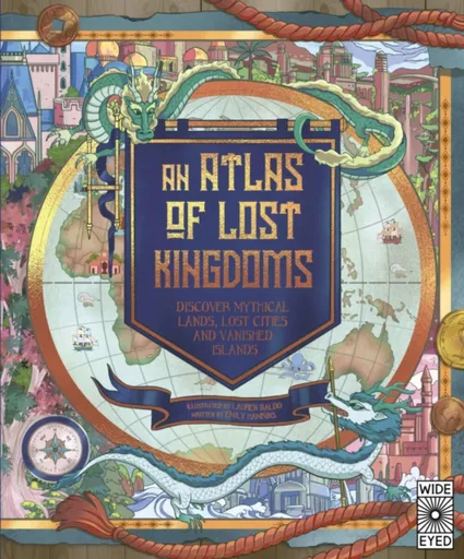 An Atlas of Lost Kingdoms - Emily Hawkins
