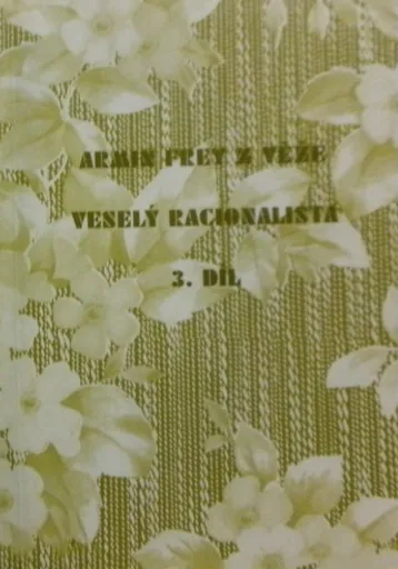 Veselý racionalista 3.díl - Armin z věže Frey