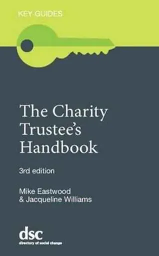 The Charity Trustee's Handbook - Jacqueline Williams, Mike Eastwood