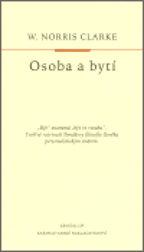 Osoba a bytí - W. Norris Clarke