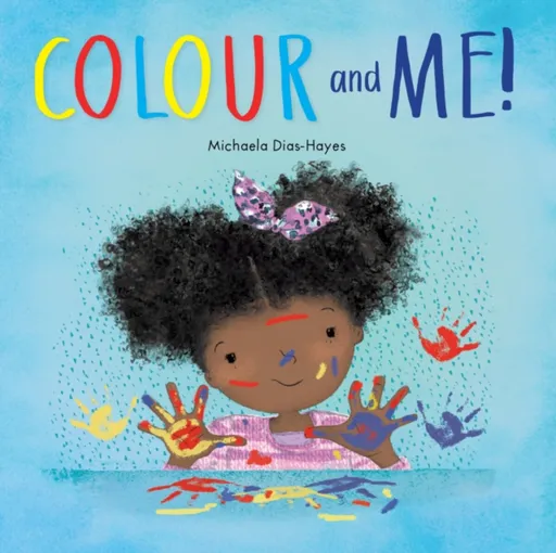 Colour and Me! - Michaela Dias-Hayes