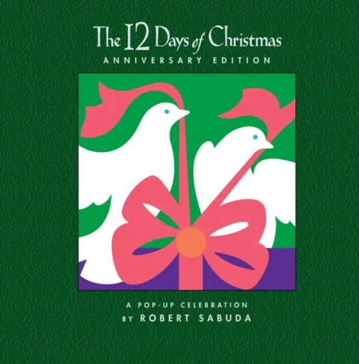 The 12 Days Of Christmas - Robert Sabuda