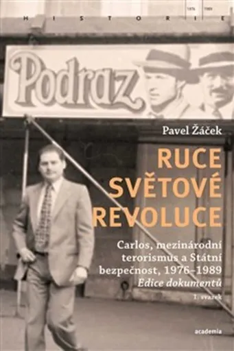Ruce světové revoluce ( I.+ II. sv.) - Pavel Žáček
