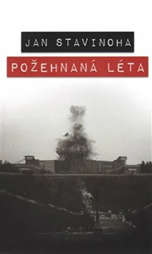 Požehnaná léta - Jan Stavinoha