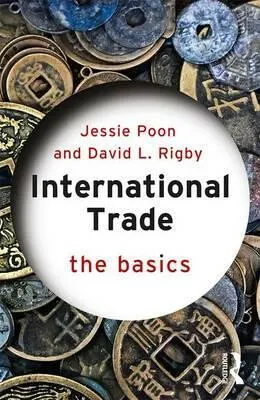 International Trade : The Basics - Jessie Poon, David L. Rigby