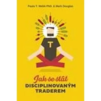 Jak se stát disciplinovaným traderem (978-80-87673-32-4)