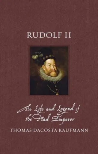 Rudolf II - Thomas Kaufmann