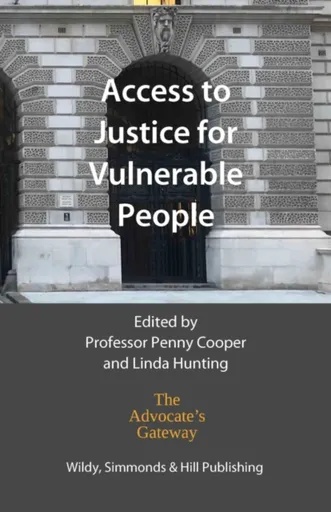 Access to Justice for Vulnerable People - Linda Hunting, Penny Cooper
