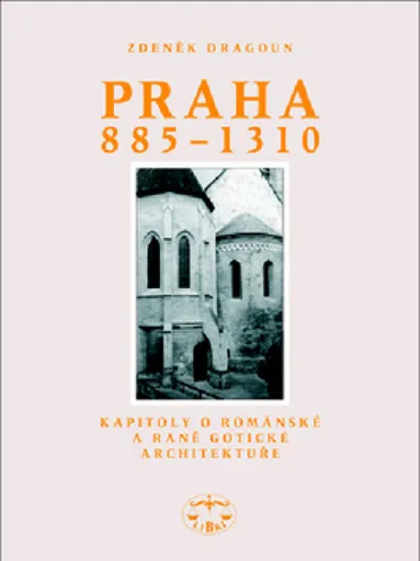 Praha 885-1310 - Zdeněk Dragoun
