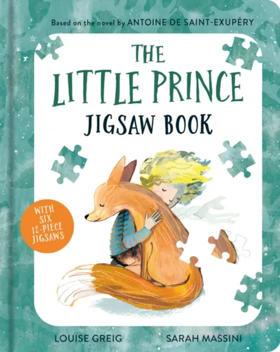 The Little Prince Jigsaw Book - Antoine de Saint-Exupéry, Louise Greig