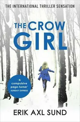 The Crow Girl - Erik Axl Sund