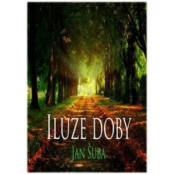 Iluze doby (978-80-880-8094-7)