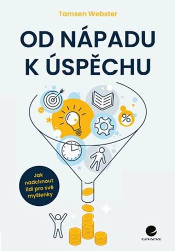 Od nápadu k úspěchu - Webster Tamsen - e-kniha