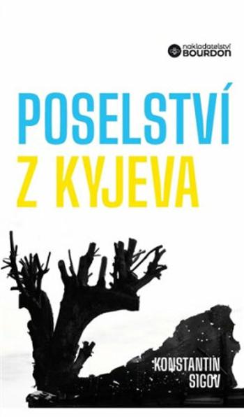 Poselství z Kyjeva - Konstantin Sigov