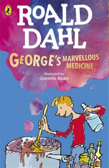 George´s Marvellous Medicine - Roald Dahl