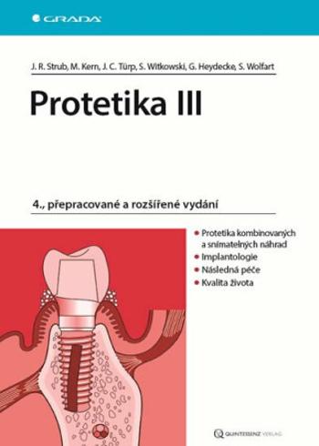 Protetika III - Jörg Rudolf Strub, Matthias Kern, Jens Christoph Türp, Siegbert Witkowski, Guido Heyedecke, Stefan Wolfart