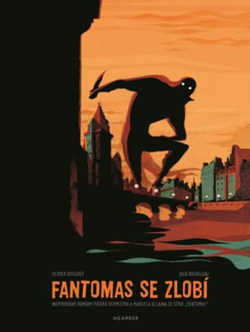 Fantomas se zlobí - Olivier Bocquet, Julie Rocheleau