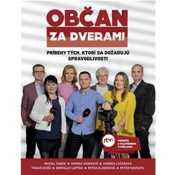 Občan za dverami: Príbehy tých, ktorí sa dožadujú spravodlivosti (978-80-973622-3-2)