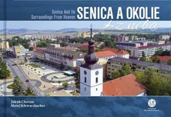 Senica a okolie z neba - Matej Schwarzbacher, Jakub Chovan