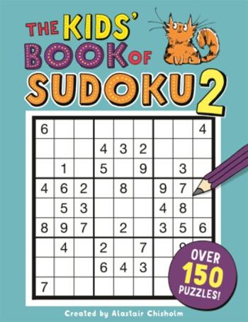 The Kids' Book of Sudoku 2 - Alastair Chisholm