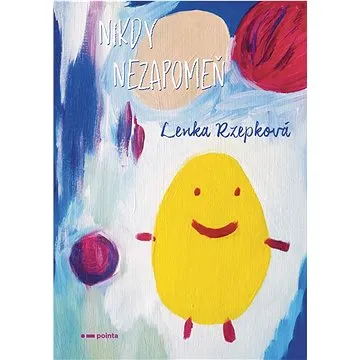 Nikdy nezapomeň (978-80-7650-406-6)