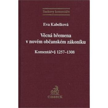 Věcná břemena v novém občanském zákoníku: Kkomentář § 1257-1308 (978-80-7400-461-2)