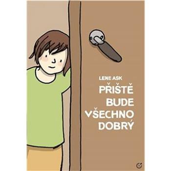 Příště bude všechno dobrý   (978-80-908168-2-4)