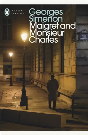 Maigret and Monsieur Charles - Georges Simenon