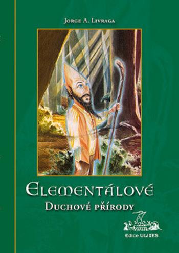 Elementálové - duchové přírody - Jorge A. Livraga