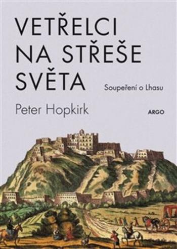 Vetřelci na střeše světa - Peter Hopkirk