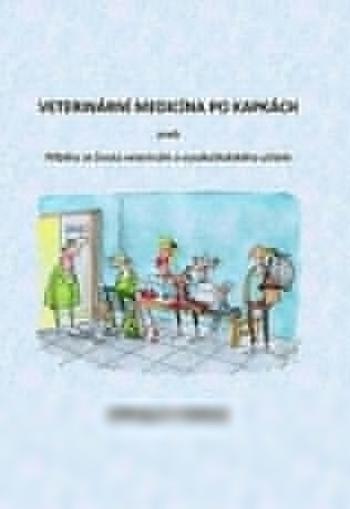 Veterinární medicína po kapkách aneb Příběhy ze života veterináře a vysokoškolského učitele - Miroslav Svoboda